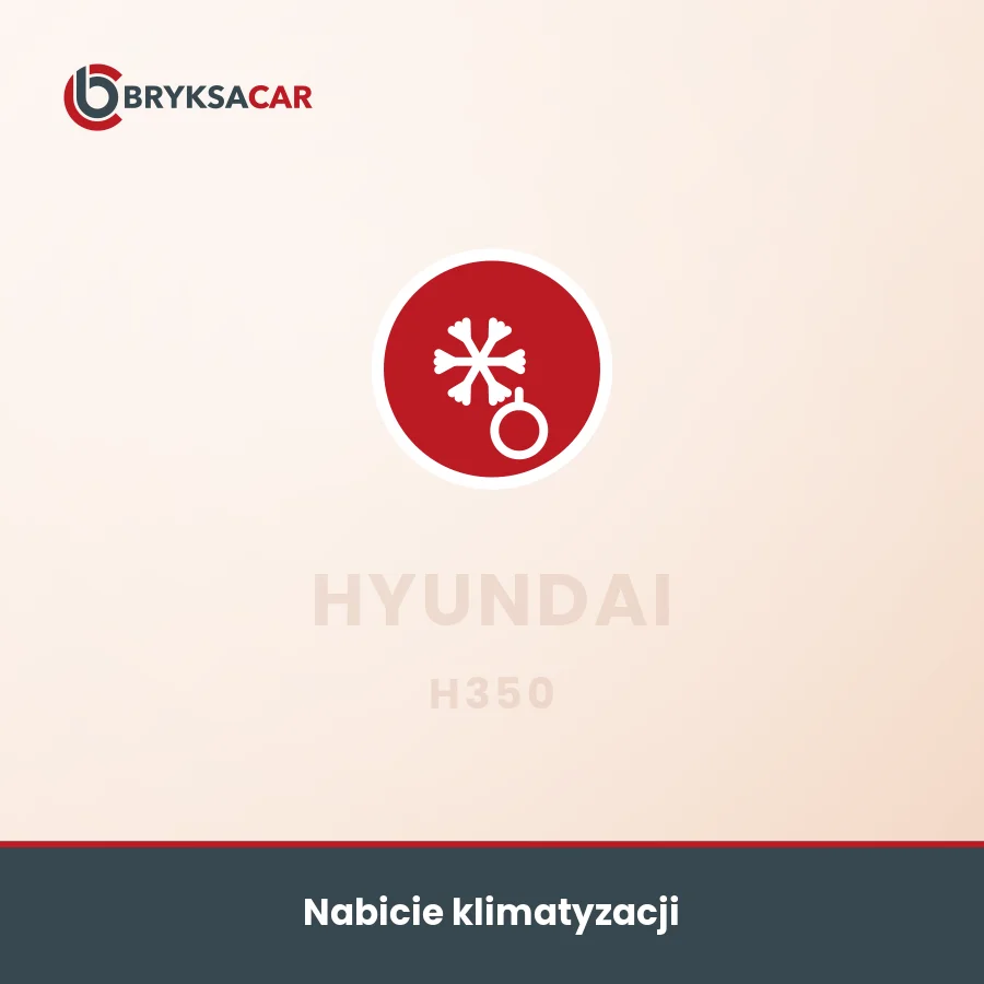 Nabicie klimatyzacji Hyundai H350 – serwis samochodowy