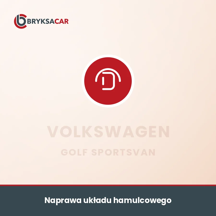 Naprawa układu hamulcowego Volkswagen Golf Sportsvan – serwis samochodowy
