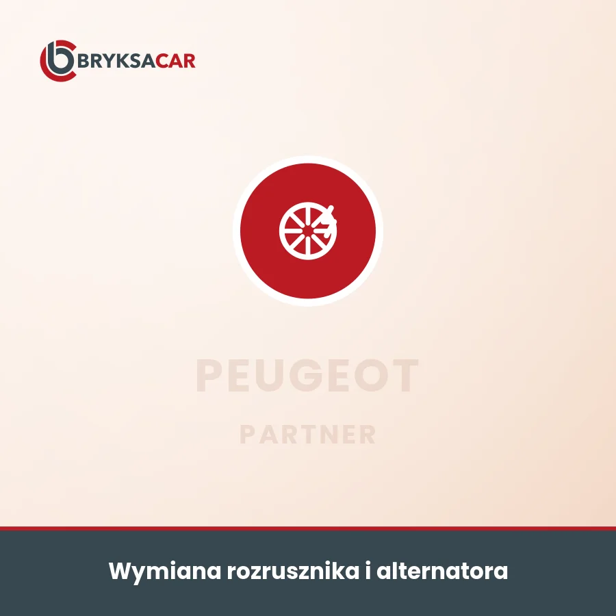 Wymiana rozrusznika i alternatora Peugeot Partner – serwis samochodowy