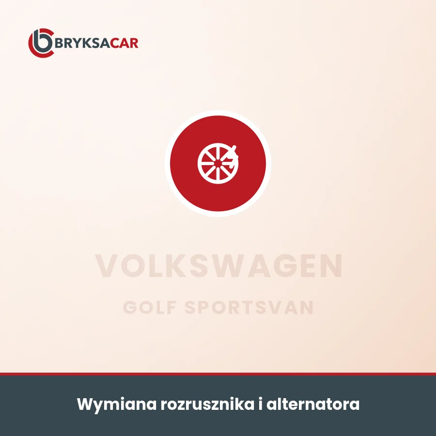 Wymiana rozrusznika i alternatora Volkswagen Golf Sportsvan – serwis samochodowy