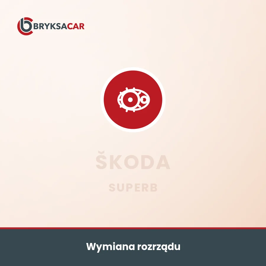 Wymiana rozrządu Škoda Superb – serwis samochodowy