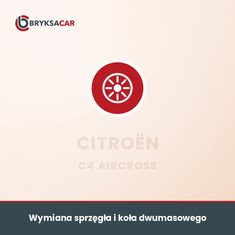 Wymiana sprzęgła i koła dwumasowego Citroën C4 Aircross – serwis samochodowy
