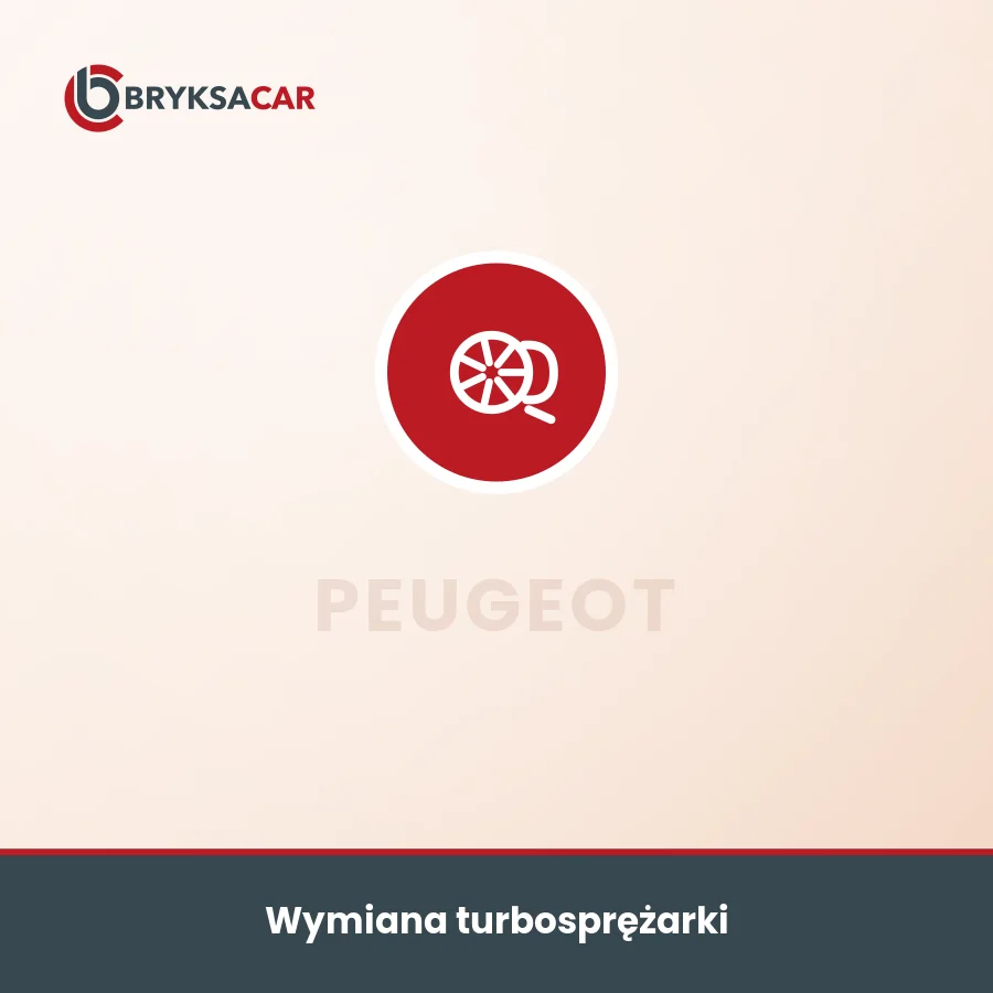 Wymiana turbosprężarki Peugeot