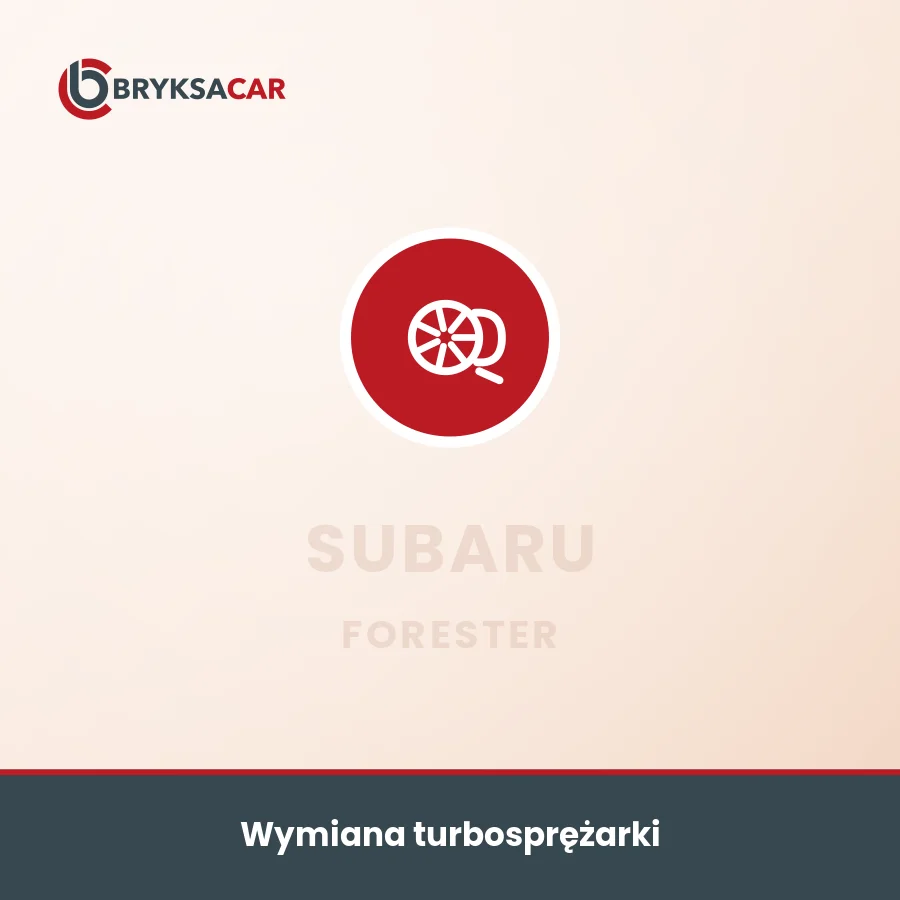 Wymiana turbosprężarki Subaru Forester – serwis samochodowy